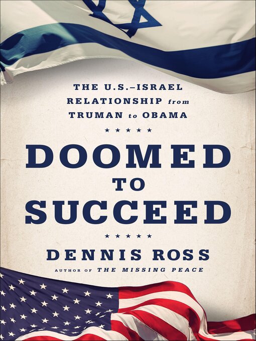 Title details for Doomed to Succeed by Dennis Ross - Available